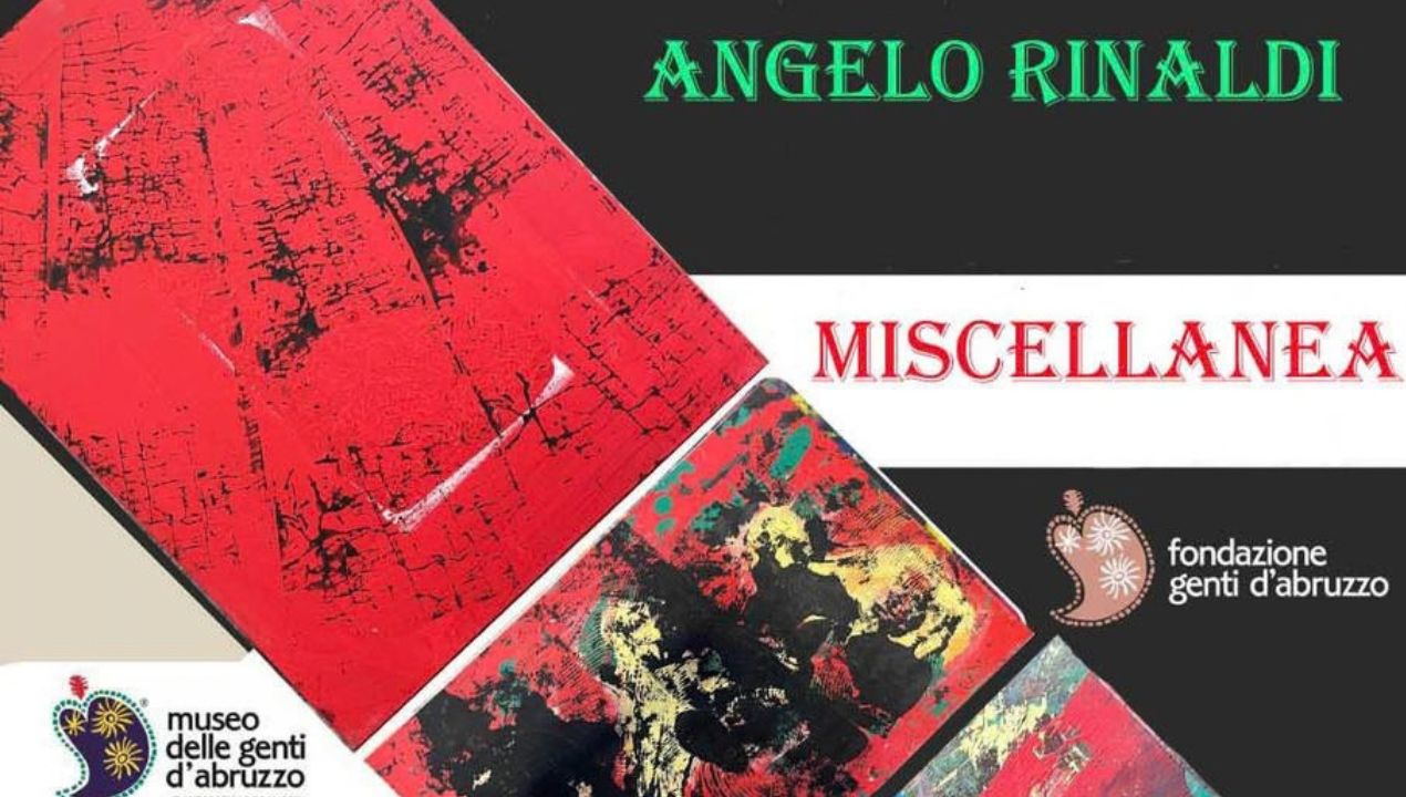 Mostra “Miscellanea” di Angelo Rinaldi a Pescara: dal 3 al 14 Ottobre